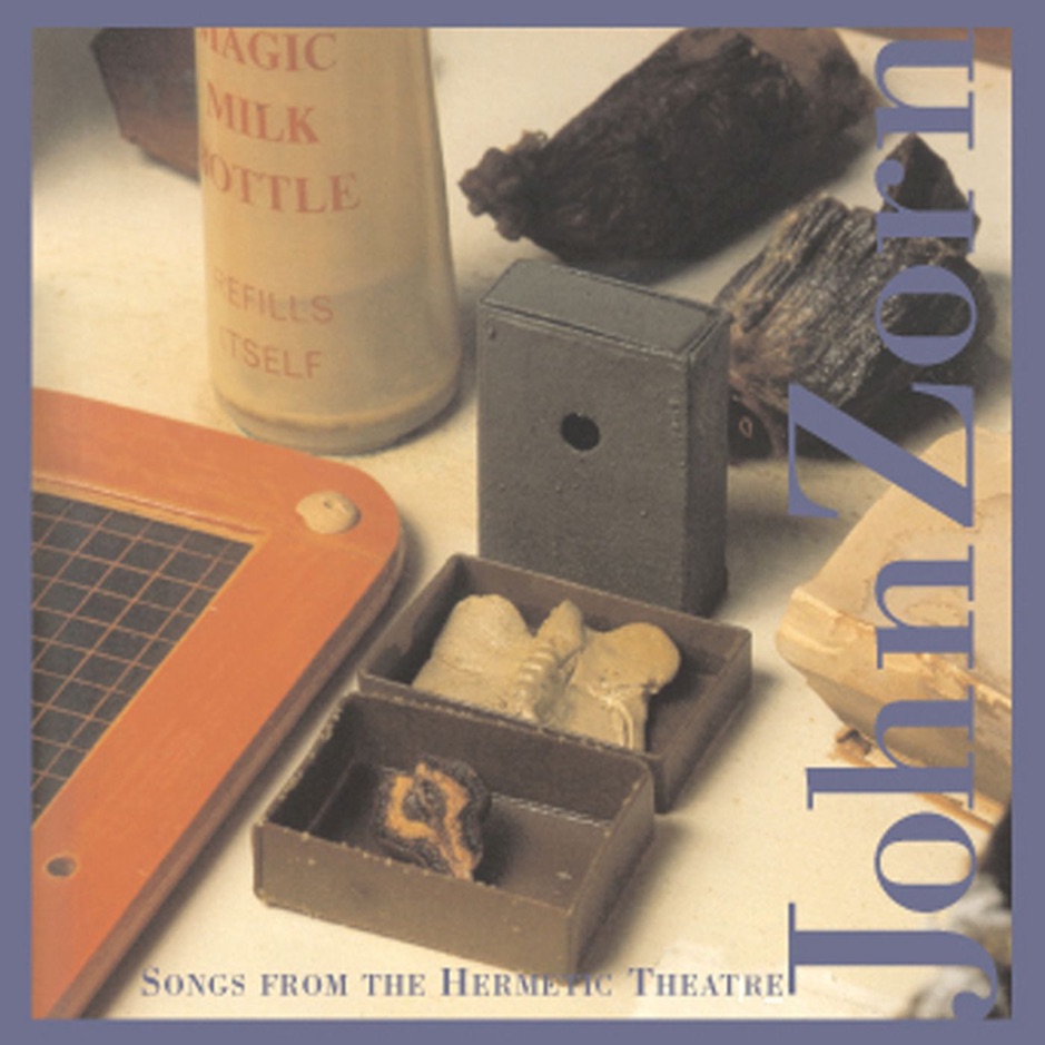 John Zorn - Songs from the Hermetic Theater